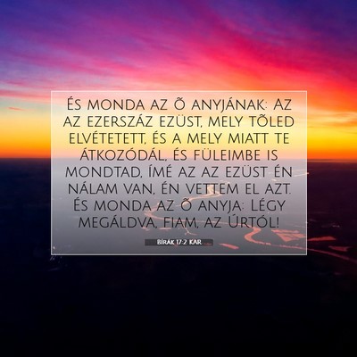 Picture 07 - Bírák 17:2 KAR - És monda az õ anyjának: Az az ezerszáz - Bible Verse Picture