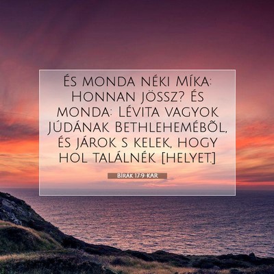 Picture 07 - Bírák 17:9 KAR - És monda néki Míka: Honnan jössz? És monda: - Bible Verse Picture