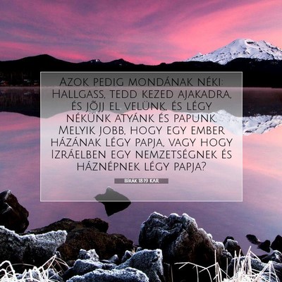 Picture 07 - Bírák 18:19 KAR - Azok pedig mondának néki: Hallgass, tedd kezed - Bible Verse Picture