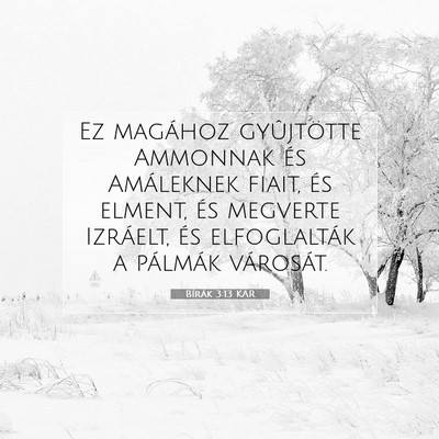 Picture 07 - Bírák 3:13 KAR - Ez magához gyûjtötte Ammonnak és Amáleknek - Bible Verse Picture