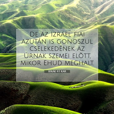 Picture 07 - Bírák 4:1 KAR - De az Izráel fiai azután is gonoszul - Bible Verse Picture