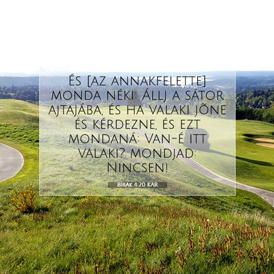 Picture 07 - Bírák 4:20 KAR - És [az annakfelette] monda néki: Állj a sátor - Bible Verse Picture
