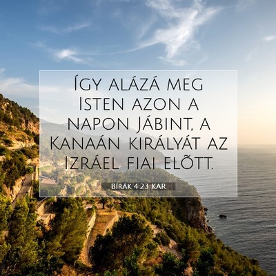 Picture 07 - Bírák 4:23 KAR - Így alázá meg Isten azon a napon Jábint, a - Bible Verse Picture