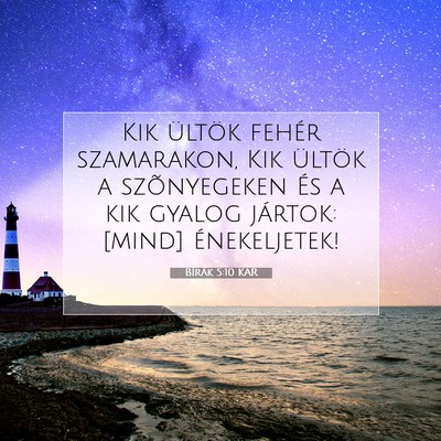 Picture 07 - Bírák 5:10 KAR - Kik ültök fehér szamarakon, Kik ültök a - Bible Verse Picture