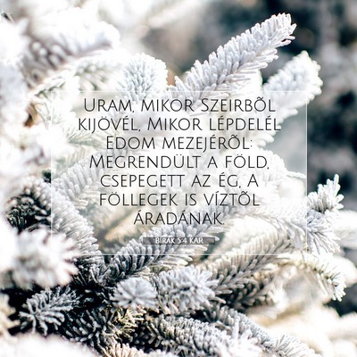 Picture 07 - Bírák 5:4 KAR - Uram, mikor Szeirbõl kijövél, Mikor lépdelél - Bible Verse Picture