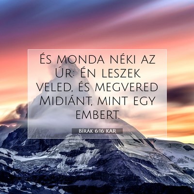Picture 07 - Bírák 6:16 KAR - És monda néki az Úr: Én leszek veled, és - Bible Verse Picture
