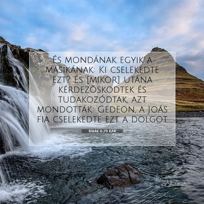 Picture 07 - Bírák 6:29 KAR - És mondának egyik a másikának: Ki cselekedte - Bible Verse Picture