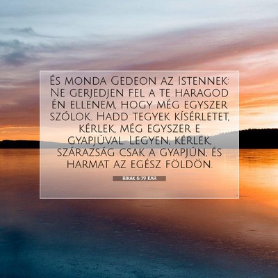 Picture 07 - Bírák 6:39 KAR - És monda Gedeon az Istennek: Ne gerjedjen fel a - Bible Verse Picture