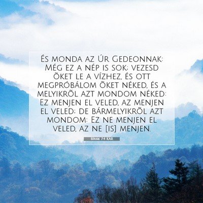 Picture 07 - Bírák 7:4 KAR - És monda az Úr Gedeonnak: Még ez a nép is - Bible Verse Picture