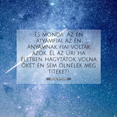 Picture 07 - Bírák 8:19 KAR - És monda: Az én atyámfiai, az én anyámnak - Bible Verse Picture