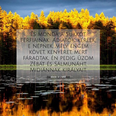 Picture 07 - Bírák 8:5 KAR - És monda a Sukkót férfiainak: Adjatok, - Bible Verse Picture