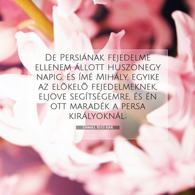 Picture 07 - Dániel 10:13 KAR - De Persiának fejedelme ellenem állott huszonegy - Bible Verse Picture