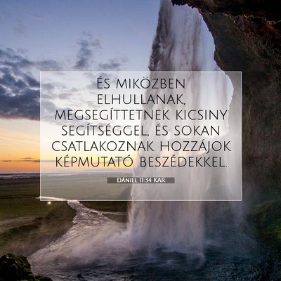 Picture 07 - Dániel 11:34 KAR - És miközben elhullanak, megsegíttetnek kicsiny - Bible Verse Picture