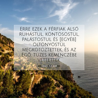 Picture 07 - Dániel 3:21 KAR - Erre ezek a férfiak alsó ruhástul, - Bible Verse Picture