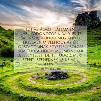 Picture 07 - Dániel 4:15 KAR - Ezt az álmot láttam én, Nabukodonozor király, - Bible Verse Picture