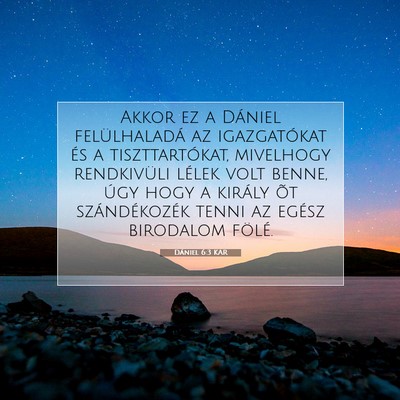 Picture 07 - Dániel 6:3 KAR - Akkor ez a Dániel felülhaladá az igazgatókat - Bible Verse Picture