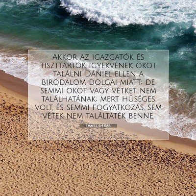Picture 07 - Dániel 6:4 KAR - Akkor az igazgatók és tiszttartók igyekvének - Bible Verse Picture