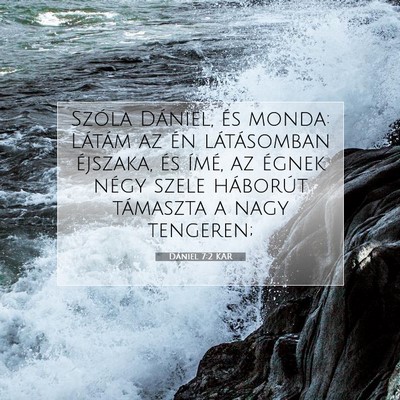 Picture 07 - Dániel 7:2 KAR - Szóla Dániel, és monda: Látám az én - Bible Verse Picture