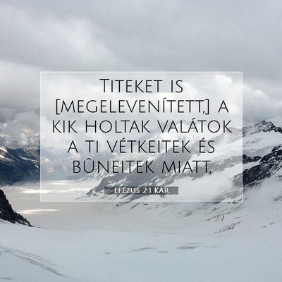 Picture 07 - Efézus 2:1 KAR - Titeket is [megelevenített,] a kik holtak - Bible Verse Picture