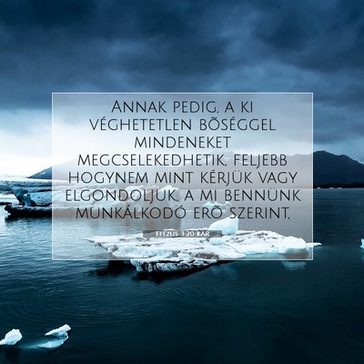 Picture 07 - Efézus 3:20 KAR - Annak pedig, a ki véghetetlen bõséggel - Bible Verse Picture