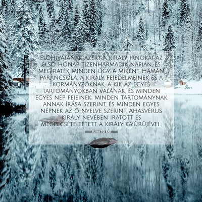 Picture 07 - Eszter 3:12 KAR - Elõhivatának azért a király irnokai az elsõ - Bible Verse Picture
