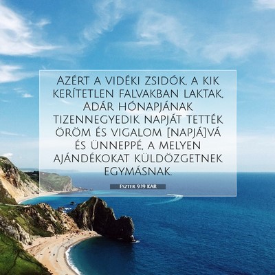 Picture 07 - Eszter 9:19 KAR - Azért a vidéki zsidók, a kik kerítetlen - Bible Verse Picture