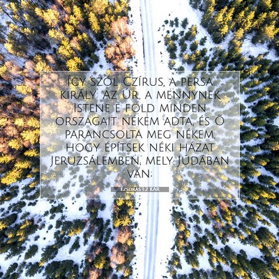 Picture 07 - Ezsdrás 1:2 KAR - Így szól Czírus, a persa király: Az Úr, a - Bible Verse Picture