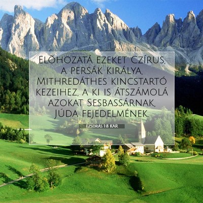 Picture 07 - Ezsdrás 1:8 KAR - Elõhozatá ezeket Czírus, a persák királya, - Bible Verse Picture