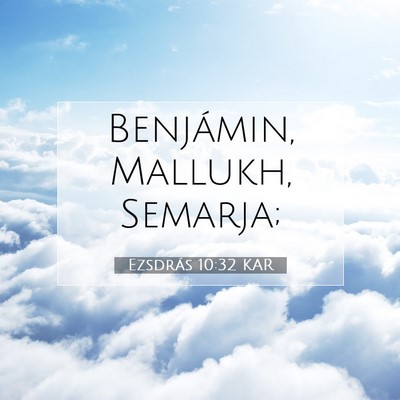 Picture 07 - Ezsdrás 10:32 KAR - Benjámin, Mallukh, - Bible Verse Picture