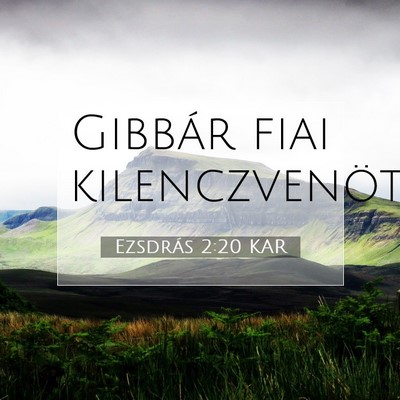 Picture 07 - Ezsdrás 2:20 KAR - Gibbár fiai - Bible Verse Picture