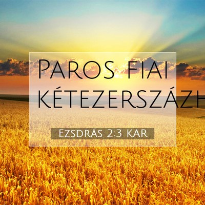 Picture 07 - Ezsdrás 2:3 KAR - Paros fiai - Bible Verse Picture