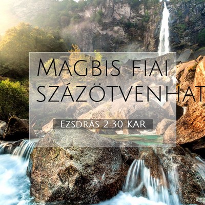 Picture 07 - Ezsdrás 2:30 KAR - Magbis fiai - Bible Verse Picture