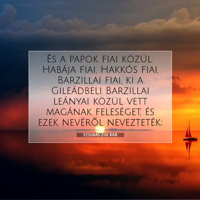 Picture 07 - Ezsdrás 2:61 KAR - És a papok fiai közül: Habája fiai, Hakkós - Bible Verse Picture