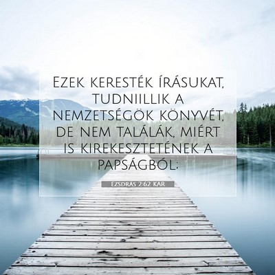 Picture 07 - Ezsdrás 2:62 KAR - Ezek keresték írásukat, tudniillik a - Bible Verse Picture