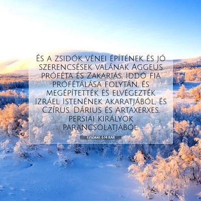 Picture 07 - Ezsdrás 6:14 KAR - És a zsidók vénei építének és jó - Bible Verse Picture