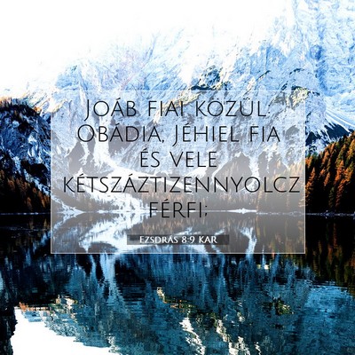 Picture 07 - Ezsdrás 8:9 KAR - Joáb fiai közül: Obádia, Jéhiel fia és vele - Bible Verse Picture