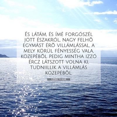 Picture 07 - Ezékiel 1:4 KAR - És látám, és ímé forgószél jött - Bible Verse Picture