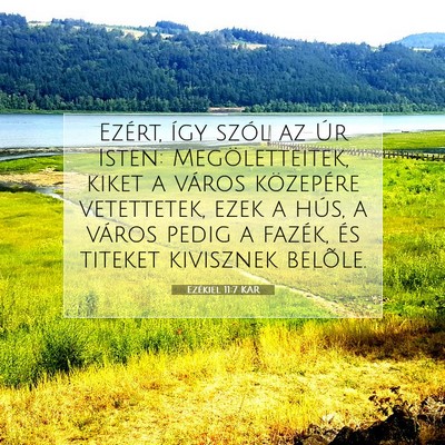 Picture 07 - Ezékiel 11:7 KAR - Ezért, így szól az Úr Isten: Megöletteitek, - Bible Verse Picture