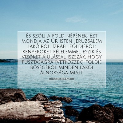 Picture 07 - Ezékiel 12:19 KAR - És szólj a föld népének: Ezt mondja az Úr - Bible Verse Picture