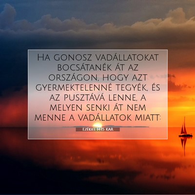 Picture 07 - Ezékiel 14:15 KAR - Ha gonosz vadállatokat bocsátanék át az - Bible Verse Picture