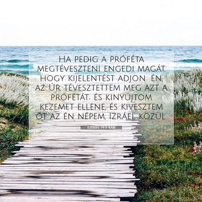 Picture 07 - Ezékiel 14:9 KAR - Ha pedig a próféta megtéveszteni engedi - Bible Verse Picture