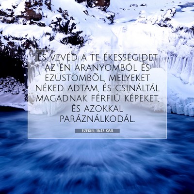 Picture 07 - Ezékiel 16:17 KAR - És vevéd a te ékességidet az én aranyomból - Bible Verse Picture