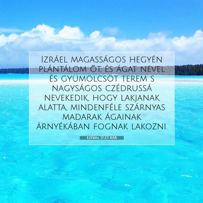Picture 07 - Ezékiel 17:23 KAR - Izráel magasságos hegyén plántálom õt, és - Bible Verse Picture