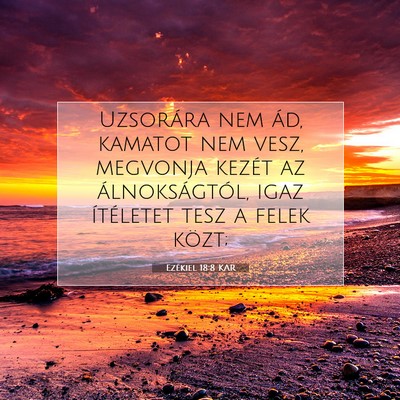 Picture 07 - Ezékiel 18:8 KAR - Uzsorára nem ád, kamatot nem vesz, megvonja - Bible Verse Picture