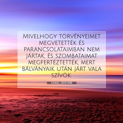 Picture 07 - Ezékiel 20:16 KAR - Mivelhogy törvényeimet megvetették és - Bible Verse Picture