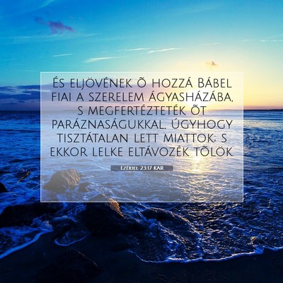 Picture 07 - Ezékiel 23:17 KAR - És eljövének õ hozzá Bábel fiai a szerelem - Bible Verse Picture