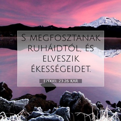 Picture 07 - Ezékiel 23:26 KAR - S megfosztanak ruháidtól, és elveszik - Bible Verse Picture