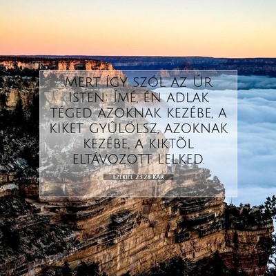 Picture 07 - Ezékiel 23:28 KAR - Mert így szól az Úr Isten: Ímé, én adlak - Bible Verse Picture