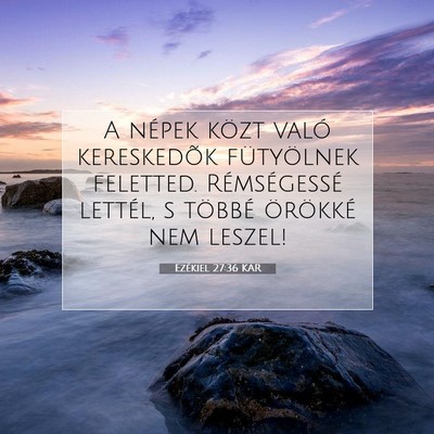 Picture 07 - Ezékiel 27:36 KAR - A népek közt való kereskedõk fütyölnek - Bible Verse Picture