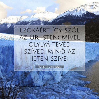 Picture 07 - Ezékiel 28:6 KAR - Ezokáért így szól az Úr Isten: Mivel olylyá - Bible Verse Picture